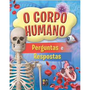LIVRO O CORPO HUMANO PERGUNTAS E RESPOST
